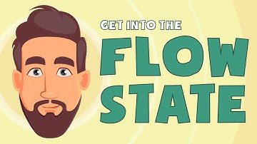 Getting into the FLOW STATE (Flow Part 2)