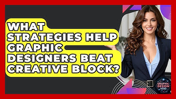 What Strategies Help Graphic Designers Beat Creative Block? - Graphic Design Nerd