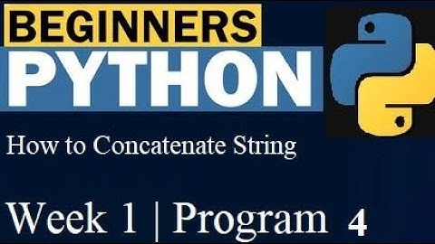 Program4 how to Concatenate String  | Python Tutorial For Beginners | Program 4