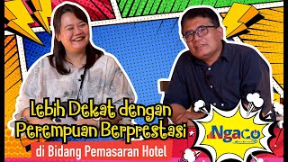 Lebih Dekat dengan Perempuan Berprestasi di Bidang Pemasaran Hotel | Ngaco bareng Michele G. Katende