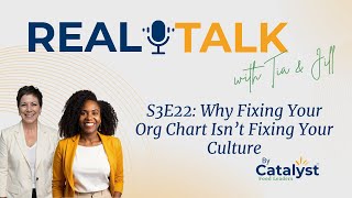 S3E22 Why Fixing Your Org Chart Isn’t Fixing Your Culture