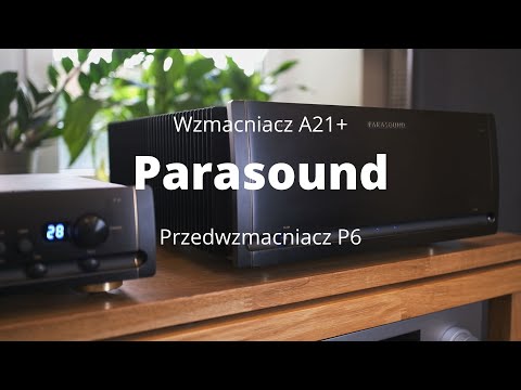 Parasound P6 (przedwzmacniacz) , Parasound A21+ (wzmacniacz)