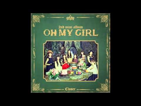 OH MY GIRL 오마이걸 CLOSER
