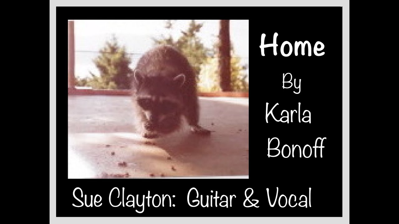 Home, By Karla Bonoff; Sue Clayton Guitar/Vocal YouTube