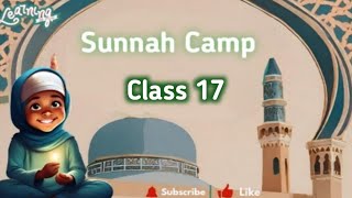 Sunnah Camp | Class 17 | Dr. Zubia Noreen