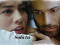 Sanem & Can │ Solo tu