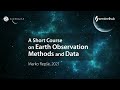 A Short Course on Earth Observation Methods and Data