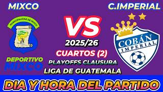 MIXCO VS COBÁN IMPERIAL WHEN DO THEY PLAY DATE, TIME, DAY AND TIME IN VARIOUS COUNTRIES