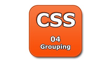 CSS Tutorial - 04 - Grouping