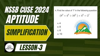 NSSB CUSE 2024 | Aptitude | Simplification Lesson-3