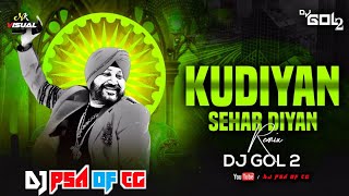 KUDIYAN SEHAR DIYAN REWORK DJ GOL2 X DJ JANGHEL 2022 UT REMIX I 36GARHI BEATZ !! DJ PSA OFFICAL CG !