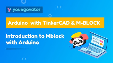 Introduction to MBlock Programming | Arduino with TinkerCAD & MBlock Tutorial
