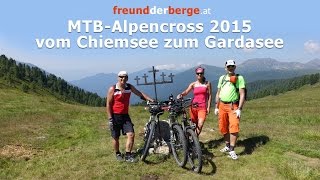 MTB-Alpencross 2015: Vom Chiemsee zum Gardasee