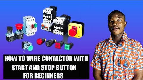 How to Wire a Contactor with Start & Stop Buttons — Step-by-Step for Beginners!