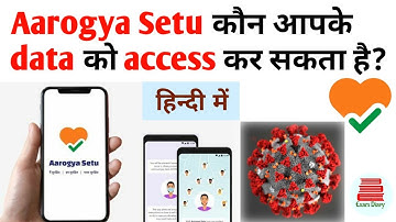 Aarogya Setu App - Government guidelines explained, Who can access your data? Is Aarogya Setu SAFE??