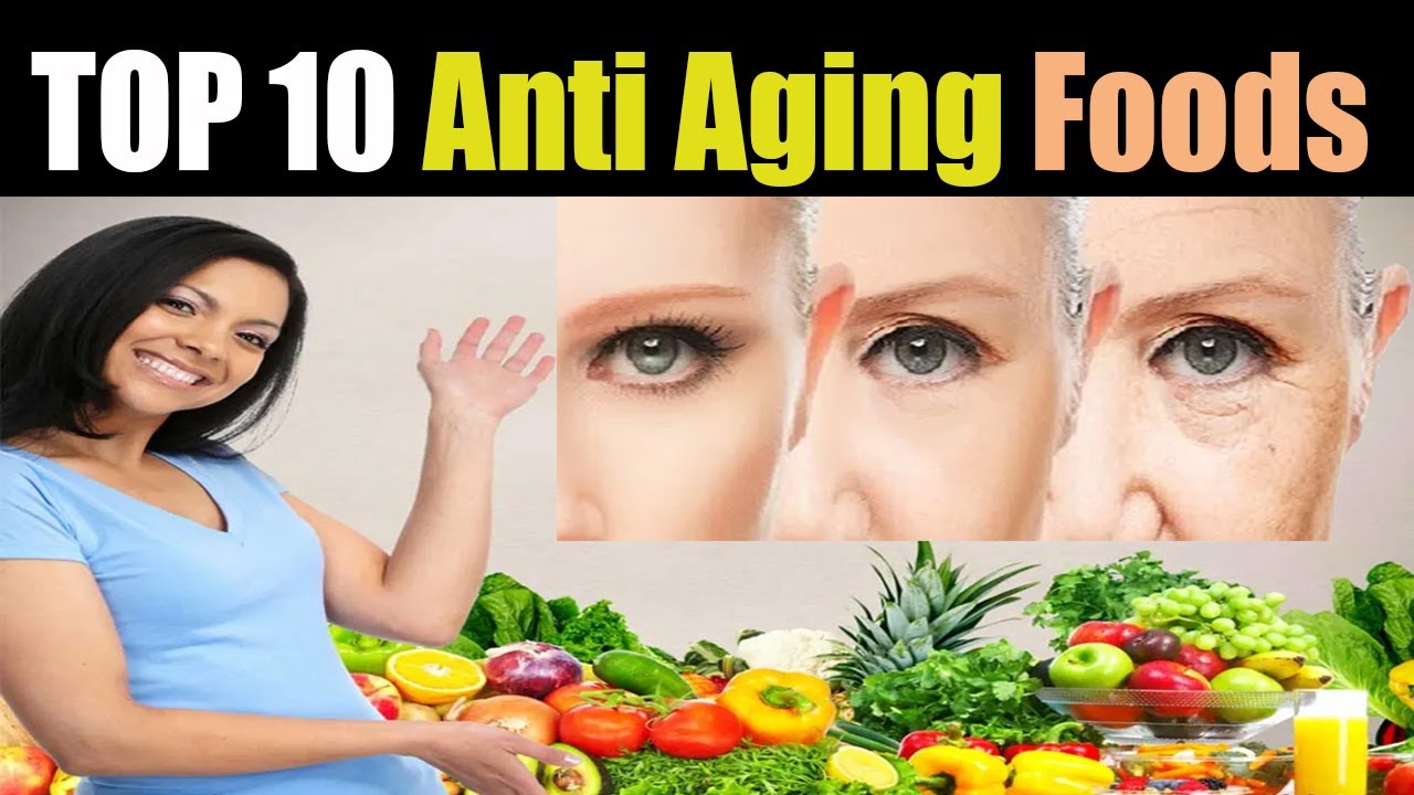 Top 10 best Anti-aging Foods | Unlocking the Secrets of Youth Best Anti ...