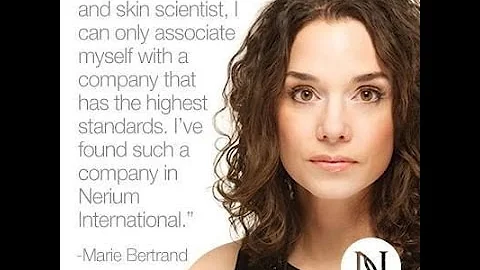 Marie Bertrand - The Science Behind Nerium's Real ...