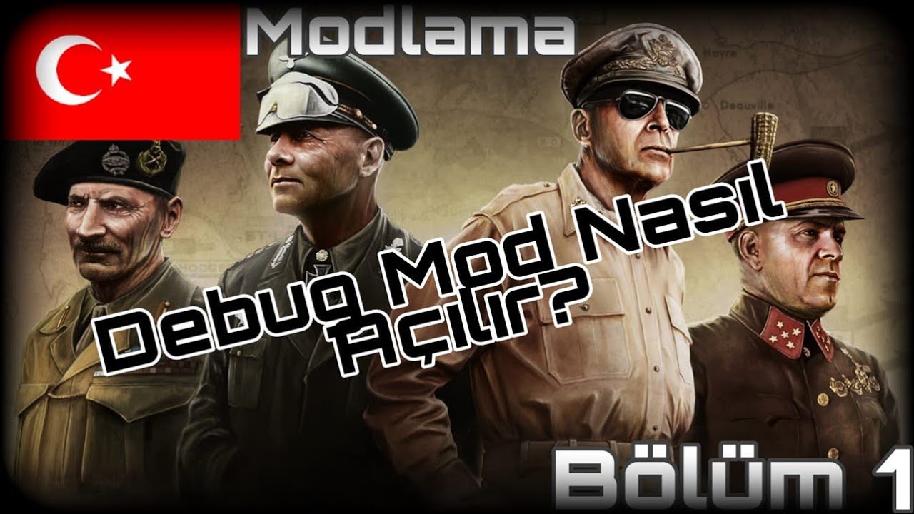 Hearts Of Iron 4 Modlama B l m 1 Debug Mod Nas l A l r YouTube Hearts of iron 4 modlama b l m 1 debug mod nas l a l r youtube