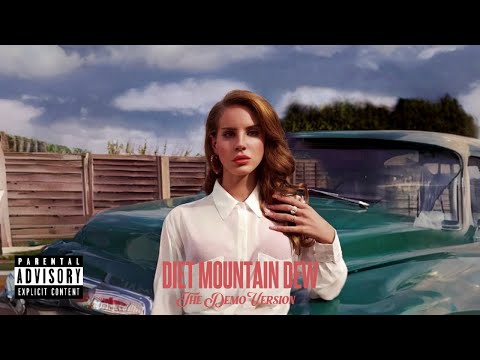 Lana Del Rey - Diet Mountain Dew (Demo)