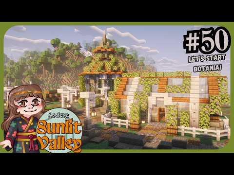 Society Sunlit Valley: Episode 50 - Let's Start Botania!