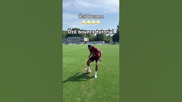 Özil bounce tutorial ⭐️⭐️⭐️⭐️