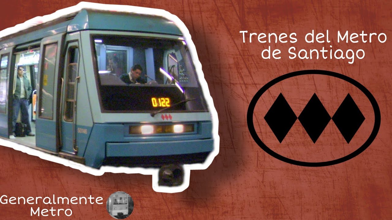 Trenes del Metro de Santiago | GeneralmenteMetro