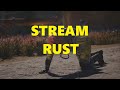 💥💯🔥ПРОСТО СТРИМ В RUST/РАСТ | 18+ |💥💯🔥