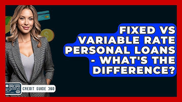 Fixed Vs Variable Rate Personal Loans - What