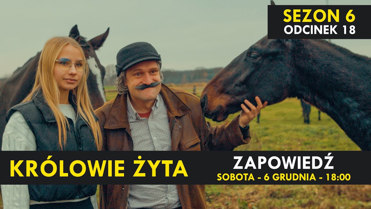 KRÓLOWIE ŻYTA Sezon 6 odc. 18 I ZAPOWIEDŹ