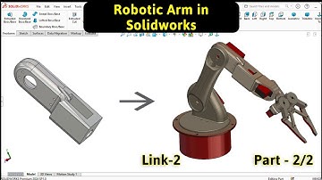 Robotic Arm Link 2 (Part 2) in Solidworks | Finalizing and Rendering 