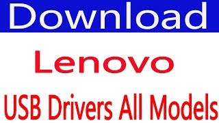 How To Free Download Lenovo USB Drivers (all models)
