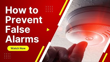 Prevent False Alarms at Home