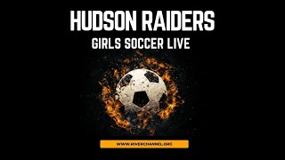 2024 Hudson Raiders Girls Soccer vs River Falls LIVE