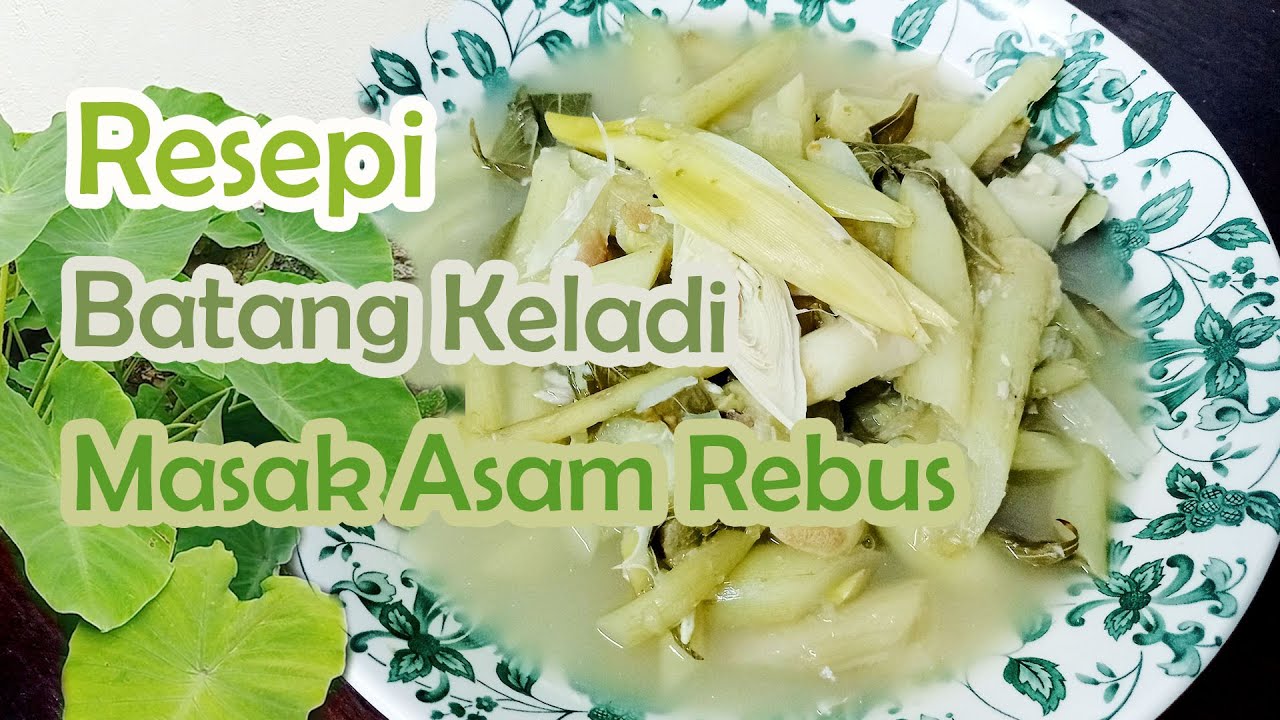 Resepi Asam Rebus Batang Keladi || Resepi Masakan #3 