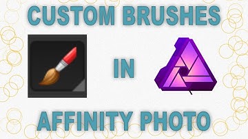 Affinity Photo Custom Brush Tutorial