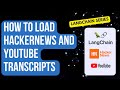 How to Load HackerNews & YouTube Transcripts using LangChain for AI Projects