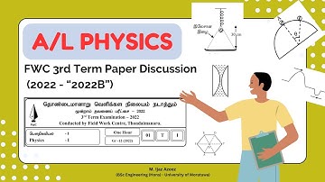 Physics FWC 3rd Term Paper Discussion - 2022 - 2022B (FWC Paper Discussion)