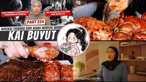 KHW NADIA OMARA X MUKBANG ASMR|| KAI BUYUT 👵🏼
