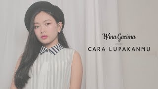 Download Lagu Cara Lupakanmu - Gisel (cover) by Wina Gacima Download Lagu Cara Lupakanmu - Gisel (cover) by Wina Gacima