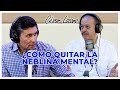 Cómo quitarte la neblina mental |Entrevista con el Dr. Marco Marín| Dr. César Lozano