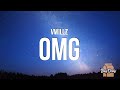 Vwillz - OMG (Lyrics) "she got a friend that i used to f*** but now we just friends"