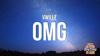 Vwillz - OMG (Lyrics) 