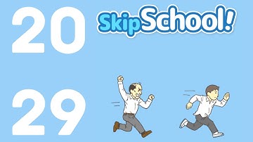 SKIP SCHOOL Levels 20,21,22,23,24,25,26,27,28,29 (Walkthrough and Solution)
