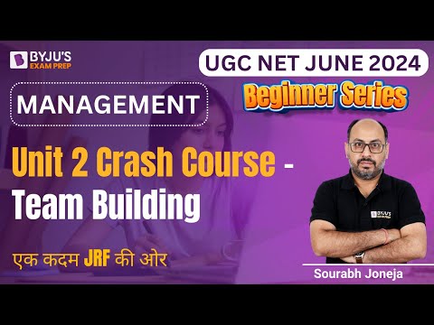 UGC NET JUNE 2024 | Management Crash Course | Unit 2 - Team Building | Sourabh Sir