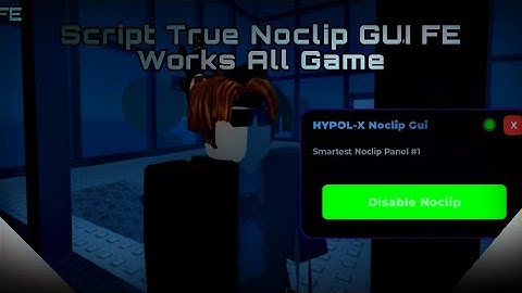 FE Noclip Gui Script Works All Games! | Hypol-X Scripts 