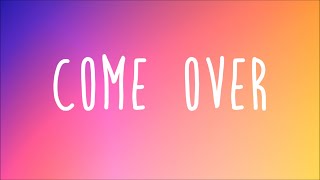 Rudimental - Come Over Ft Anne Marie &amp; Tion Wayne Lyrics