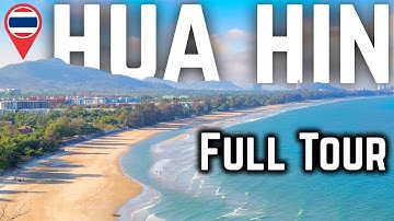 FULL TOUR HUA HIN - Thailand 🏖️100% BETTER THAN PATTAYA! 🗺️ Near Bangkok