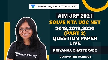 Solve NTA UGC NET 2018,2019,2020 (Part 2) Question Paper Live | AIM JRF 2021 Computer Science