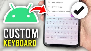 How To Customize Keyboard On Android - Full Guide