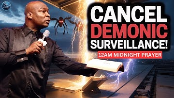 Stop Demonic Monitoring Spirits with This Powerful Prayer | Apostle Joshua Selman